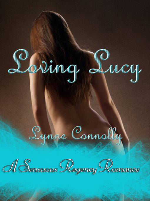 Title details for Loving Lucy by Lynne Connolly - Available